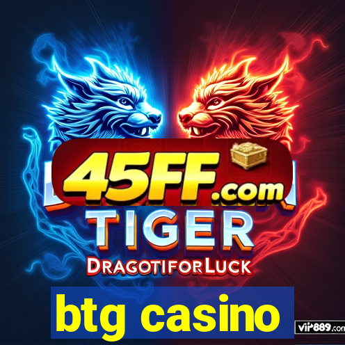 btg casino